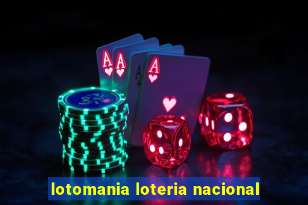 lotomania loteria nacional